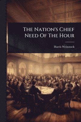 Nation's Chief Need Of The Hour