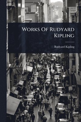 Works Of Rudyard Kipling