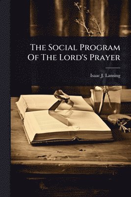 bokomslag Social Program Of The Lord's Prayer