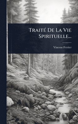 bokomslag TraitÃ(c) De La Vie Spirituelle...