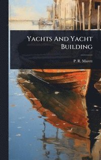 bokomslag Yachts And Yacht Building