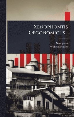 bokomslag Xenophontis Oeconomicus...
