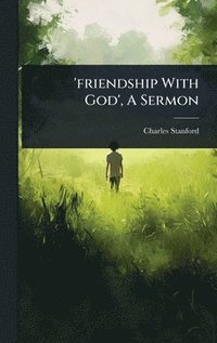 bokomslag 'friendship With God', A Sermon