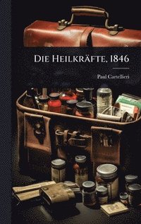 bokomslag Heilkräfte, 1846