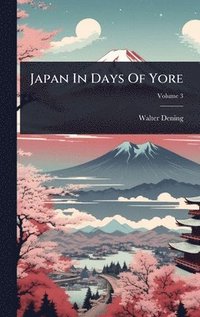 bokomslag Japan In Days Of Yore