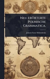 bokomslag Neu erörterte Polnische Grammatica.