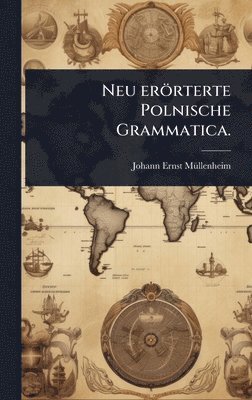 bokomslag Neu erörterte Polnische Grammatica.