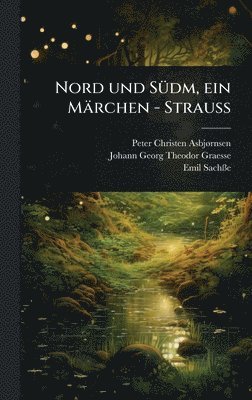bokomslag Nord und SÃ1/4dm, ein Märchen - StrauÃ?