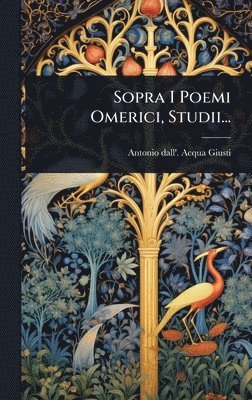 bokomslag Sopra I Poemi Omerici, Studii...