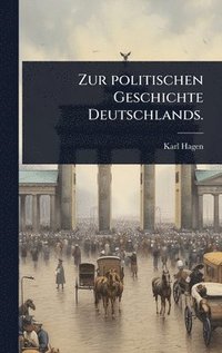 bokomslag Zur politischen Geschichte Deutschlands.