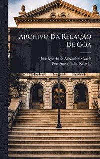 bokomslag Archivo Da RelaçÃ£o De Goa