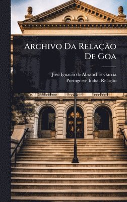 bokomslag Archivo Da RelaçÃ£o De Goa