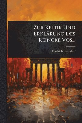 bokomslag Zur Kritik Und Erklärung Des Reincke Vos...