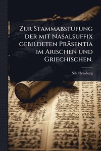 bokomslag Zur Stammabstufung der mit Nasalsuffix gebildeten Präsentia im Arischen und Griechischen.