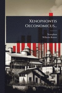 bokomslag Xenophontis Oeconomicus...