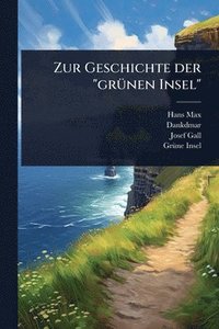 bokomslag Zur Geschichte der "grÃ1/4nen Insel"