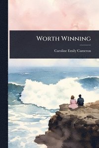 bokomslag Worth Winning