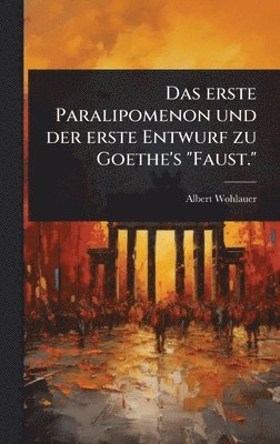 bokomslag erste Paralipomenon und der erste Entwurf zu Goethe's "Faust."