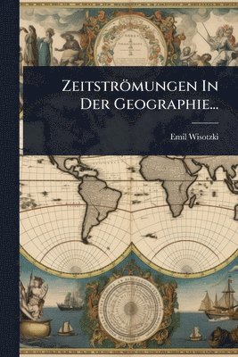 bokomslag Zeitströmungen In Der Geographie...