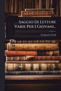 bokomslag Saggio Di Letture Varie Per I Giovani...