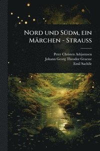 bokomslag Nord und SÃ1/4dm, ein Märchen - StrauÃ?