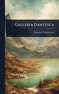 bokomslag Galleria Dantesca