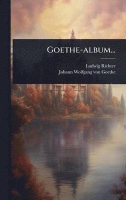 bokomslag Goethe-album...