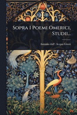 bokomslag Sopra I Poemi Omerici, Studii...