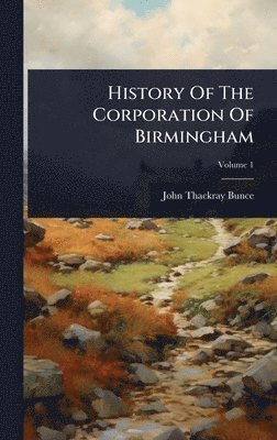 History Of The Corporation Of Birmingham