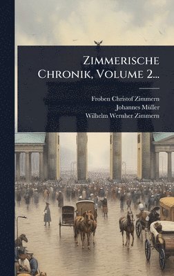 bokomslag Zimmerische Chronik, Volume 2...