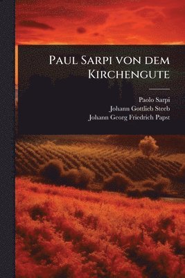 Paul Sarpi von dem Kirchengute