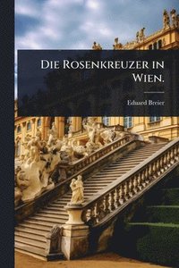 bokomslag Rosenkreuzer in Wien.