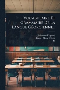 bokomslag Vocabulaire Et Grammaire De La Langue GÃ(c)orgienne...