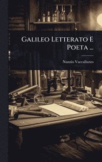 bokomslag Galileo Letterato E Poeta ...