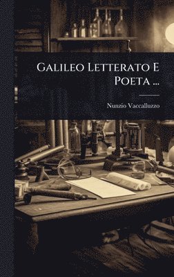 bokomslag Galileo Letterato E Poeta ...