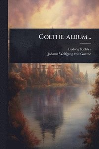 bokomslag Goethe-album...