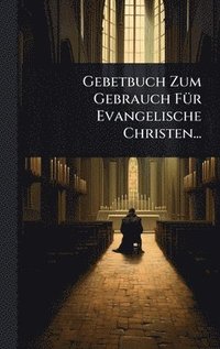 bokomslag Gebetbuch Zum Gebrauch FÃ1/4r Evangelische Christen...