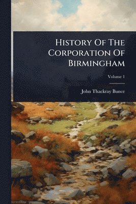 History Of The Corporation Of Birmingham