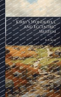 bokomslag Kirby's Wonderful And Eccentric Museum