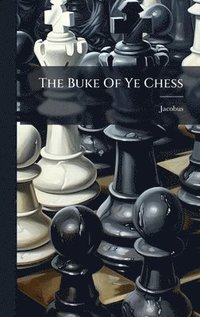 bokomslag Buke Of Ye Chess