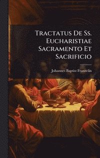 bokomslag Tractatus De Ss. Eucharistiae Sacramento Et Sacrificio