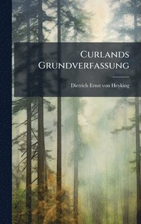 bokomslag Curlands Grundverfassung