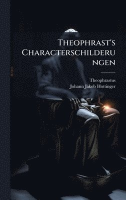 bokomslag Theophrast's Characterschilderungen