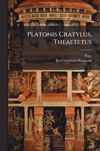 bokomslag Platonis Cratylus, Theaetetus