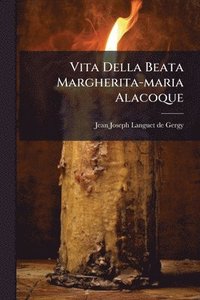 bokomslag Vita Della Beata Margherita-maria Alacoque