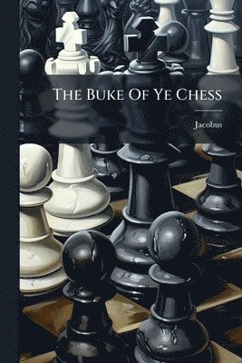 bokomslag Buke Of Ye Chess