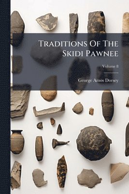 bokomslag Traditions Of The Skidi Pawnee
