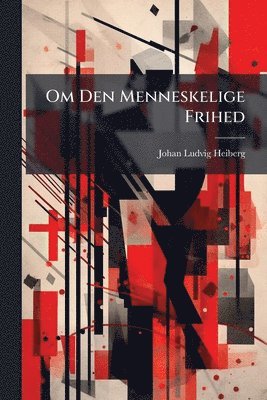 bokomslag Om Den Menneskelige Frihed