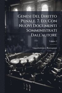 bokomslag Genesi Del Diritto Penale. 7. Ed. Con Nuovi Documenti Somministrati Dall'autore