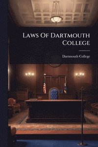 bokomslag Laws Of Dartmouth College